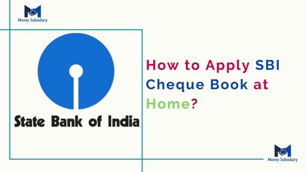 How to Apply SBI Cheque Book at Home?