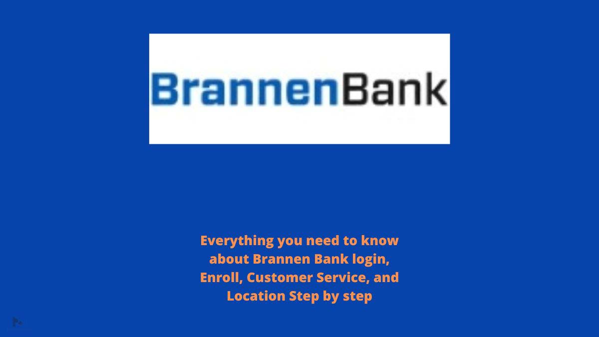 Brannen Bank login, Enroll, Customer Service, & Location | Money ...