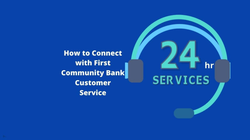 First Community Bank Customer Service