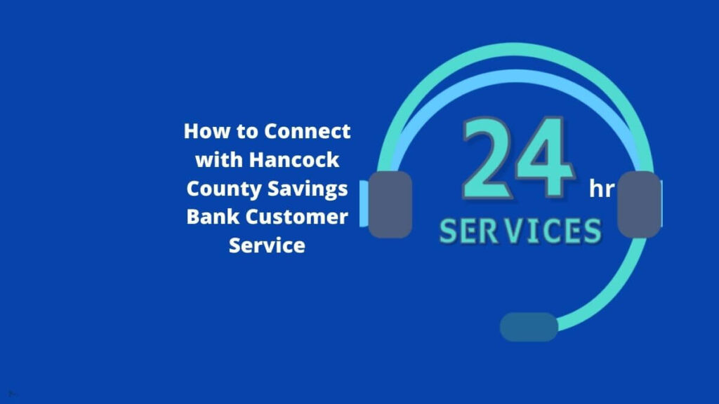 Hancock County Savings Bank Customer Service