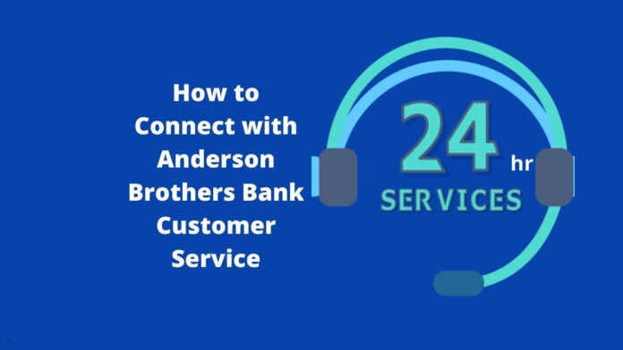 Anderson Brothers Bank Customer Service