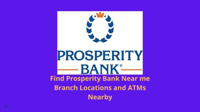 Prosperity Bank Near me