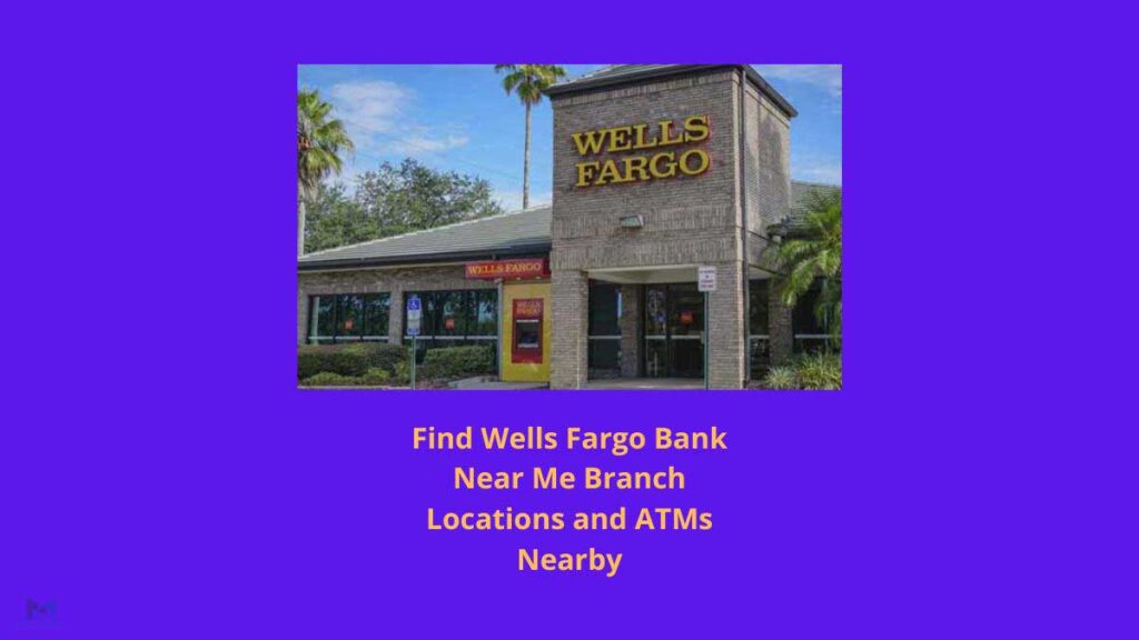 Wells Fargo Bank Near Me