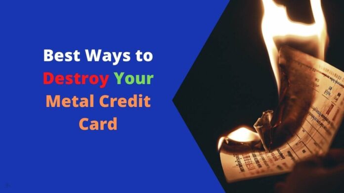 how to destroy metal credit card