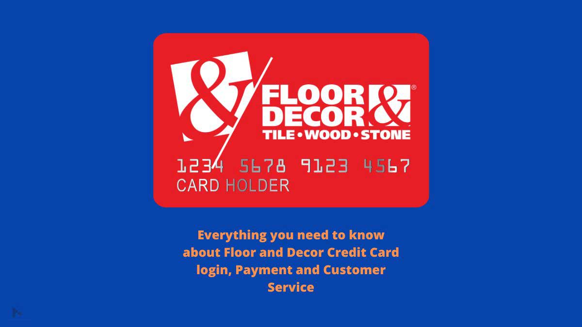 Floor and Decor Credit Card login, Payment & Customer Service ...