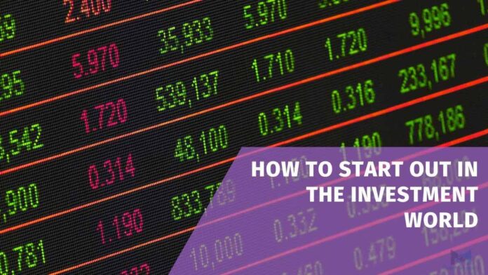 How to Start Out in the Investment World