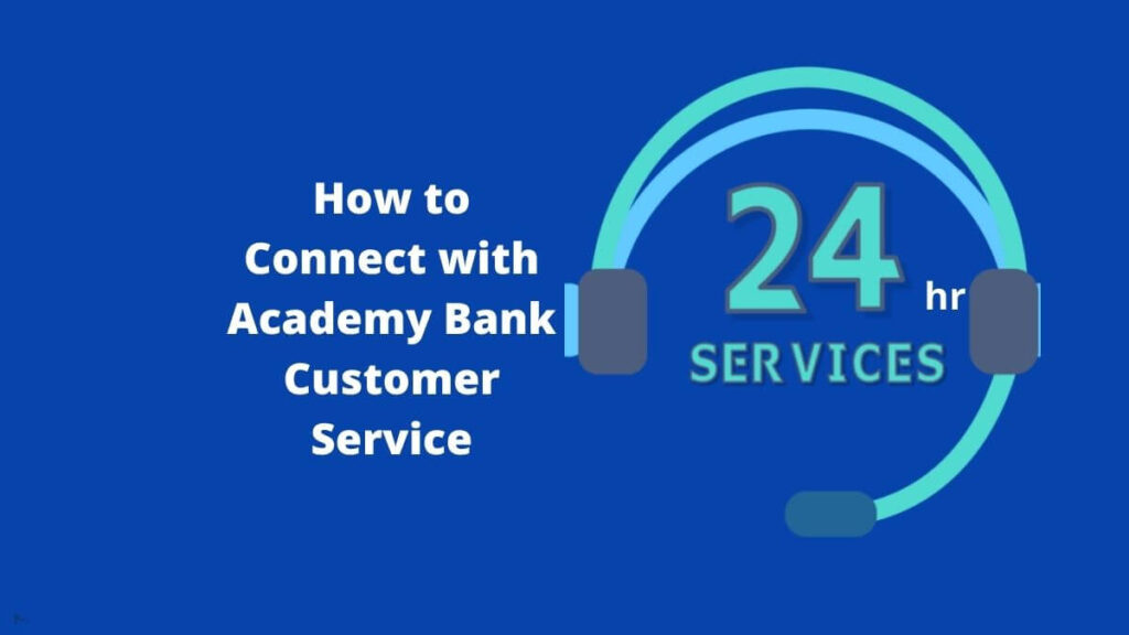 Academy Bank Customer Service