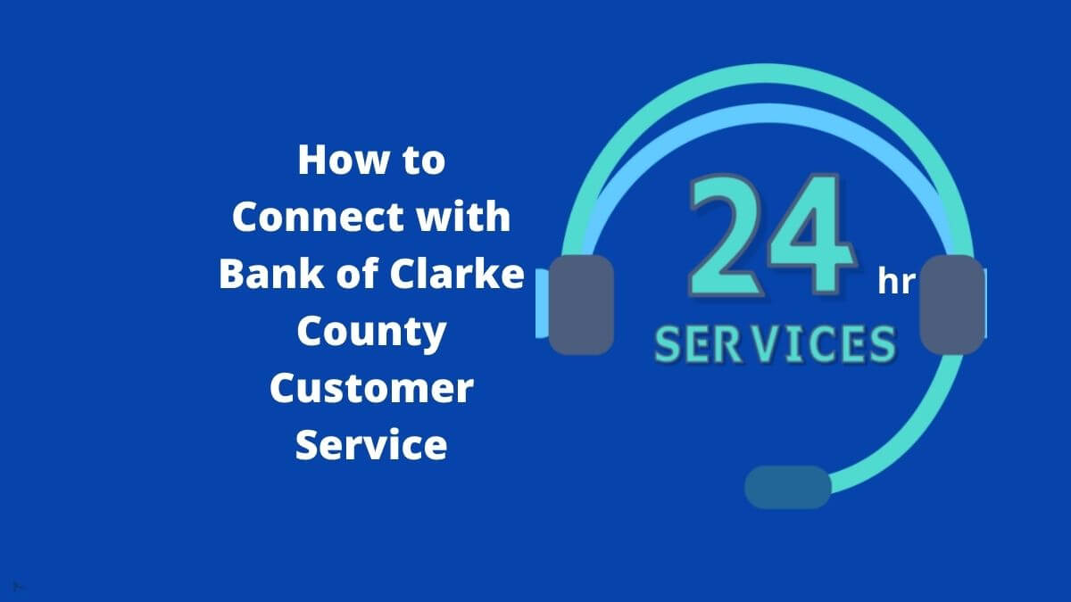 Bank of Clarke County Customer Service