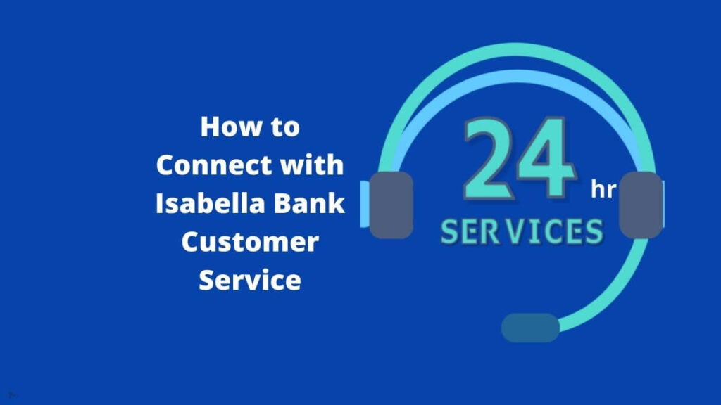Isabella Bank Customer Service