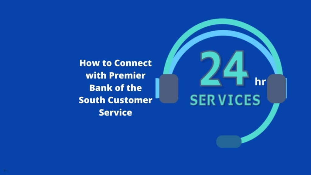 Premier Bank of the South Customer Service