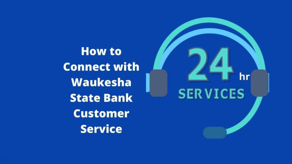 Waukesha State Bank Customer Service
