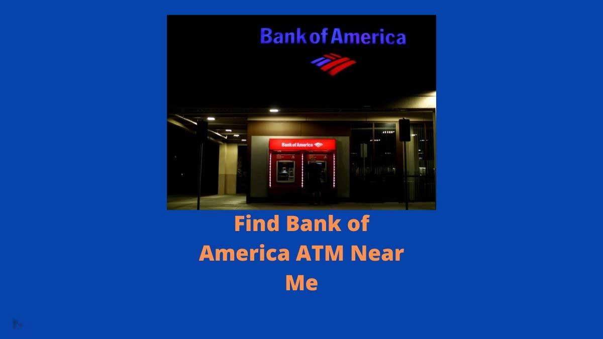 Bank of America ATM Near Me