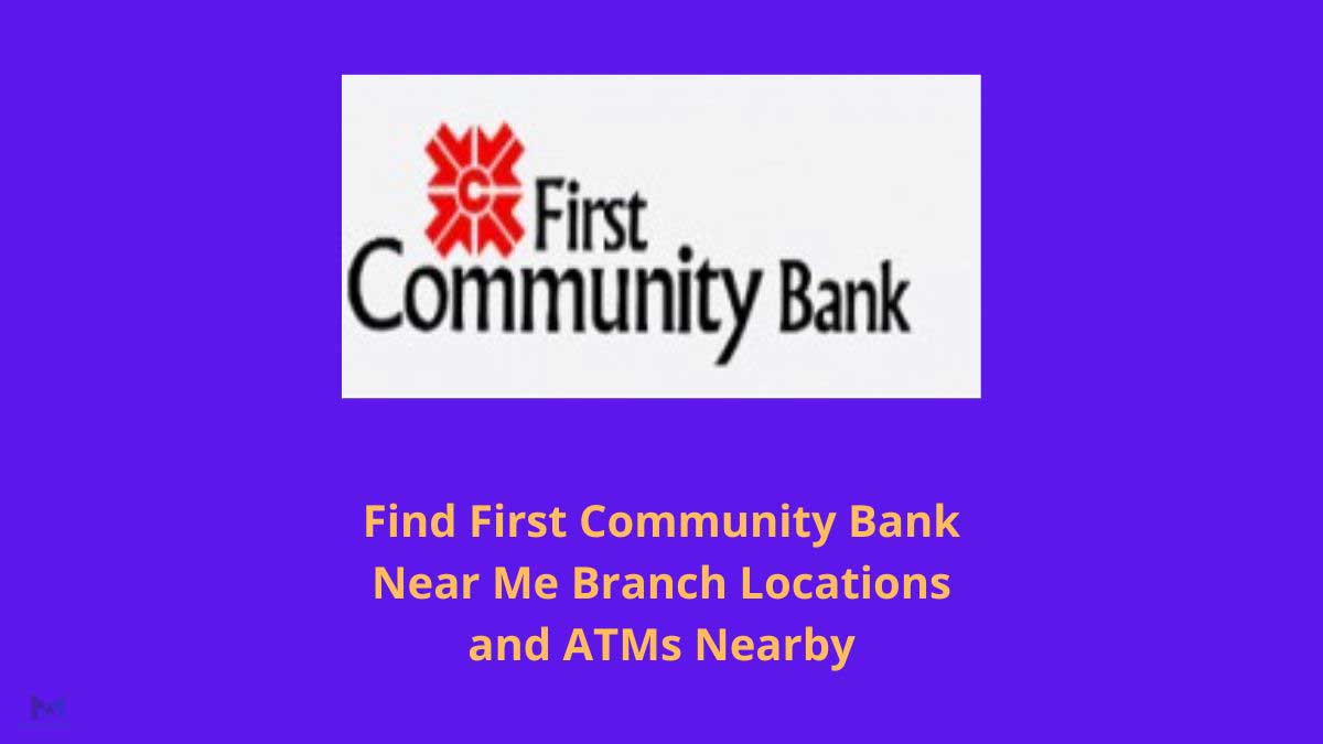 First Community Bank Near Me