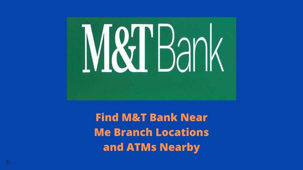 M&T Bank Near Me