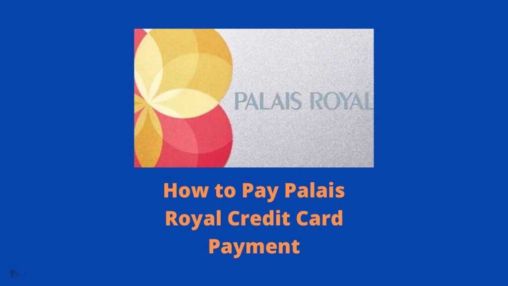 Palais Royal Credit Card Payment