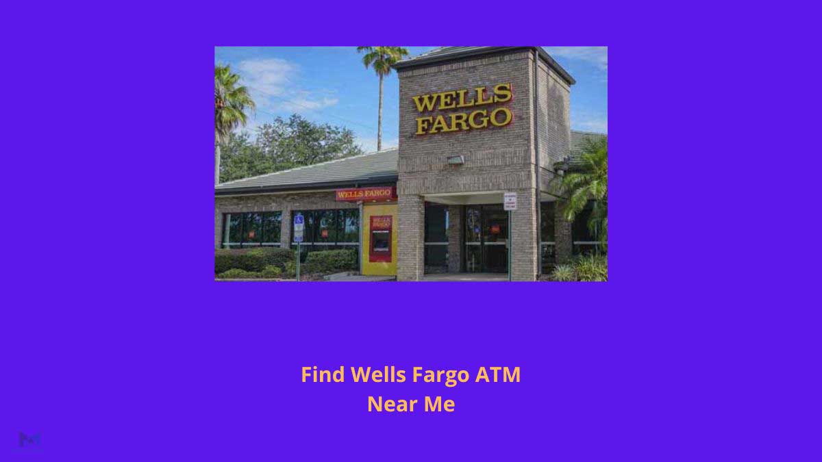 Wells Fargo ATM Near Me
