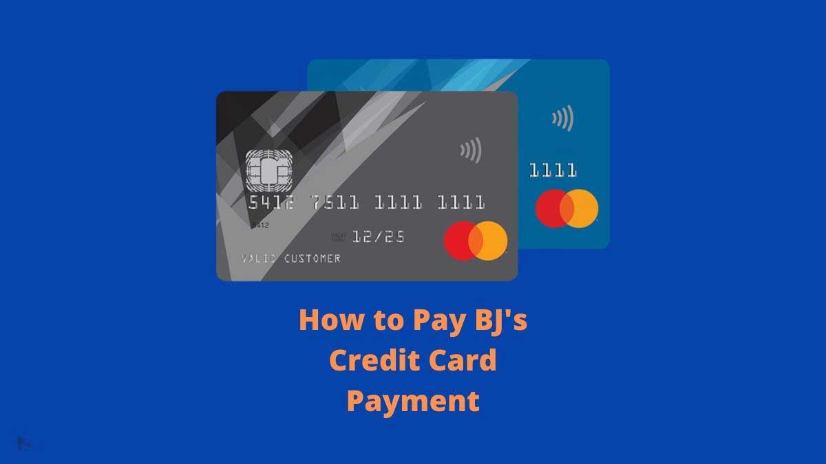 BJ's Credit Card Payment