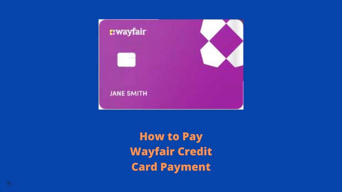 Wayfair Credit Card Payment