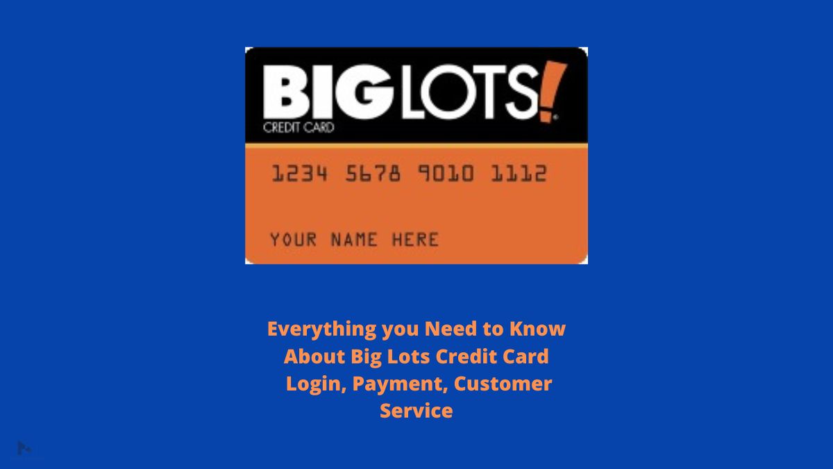 Big Lots Credit Card Login, Payment, and Customer Service